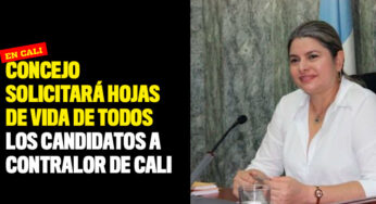 Concejo solicitará hojas de vida de todos los candidatos a contralor de Cali