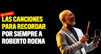 Las canciones para recordar por siempre a Roberto Roena