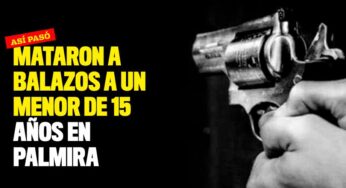 Mataron a balazos a un menor de 15 años en Palmira