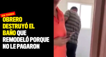 Obrero destruyó el baño que remodeló porque no le pagaron