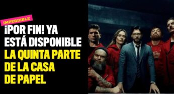 ¡Por fin! Ya está disponible la quinta parte de La Casa de Papel
