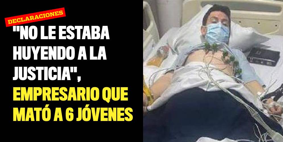 "Yo no le estaba huyendo a la justicia", empresario que atropelló a jóvenes