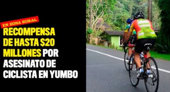 Recompensa de hasta $20 millones por asesinato de ciclista en Yumbo