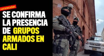 El gobierno nacional confirmó la presencia de grupos armados en Cali, ¡así se enfrentarán!