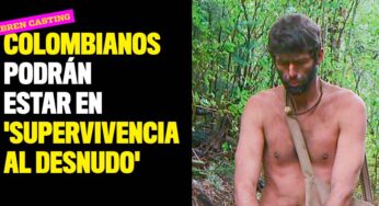 Colombianos podrán estar en 'Supervivencia al desnudo'
