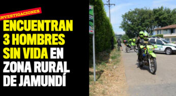 Encuentran 3 hombres sin vida en zona rural de Jamundí