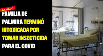 Familia de Palmira terminó intoxicada por tomar insecticida para el covid