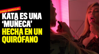 Kata es una ‘muñeca’ hecha en un quirófano