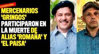 Mercenarios 'gringos' participaron en la muerte de alias 'Romaña' y 'El Paisa'