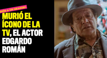 Murió el ícono de la tv, el actor Edgardo Román