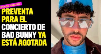 Preventa para el concierto de Bad Bunny ya está agotada