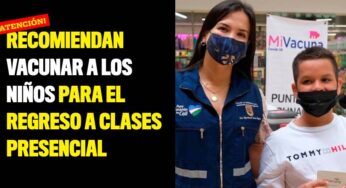 Recomiendan vacunar a los niños para el regreso a clases presencial