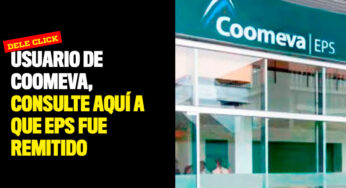 Usuario de Coomeva, consulte aquí la EPS a la que fue remitido