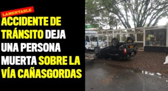 Accidente de tránsito deja una persona muerta sobre la vía Cañasgordas