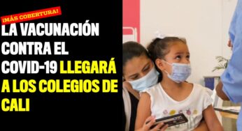 La vacunación contra el covid-19 llegará a los colegios de Cali