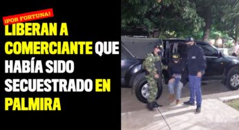 Liberan a comerciante que había sido secuestrado en Palmira