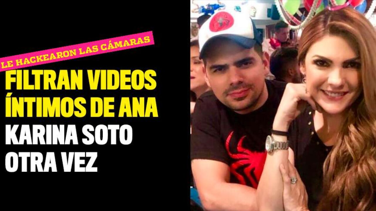 Hackearon las cámaras de la casa de Ana Karina Soto y filtran videos íntimos