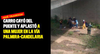Carro cayó del puente y aplastó a una mujer en la vía Palmira-Candelaria