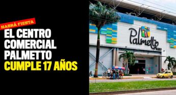 El Centro Comercial Palmetto cumple 17 años, ¡habrá celebración!
