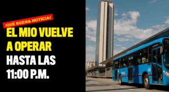 El MIO vuelve a operar hasta las 11:00 p.m.