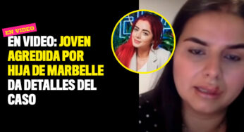 En video: Joven agredida por hija de Marbelle da detalles del caso