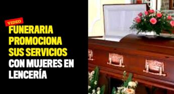 Funeraria promociona sus servicios con mujeres en lencería