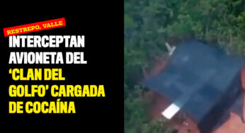 Interceptan avioneta del 'Clan del Golfo' cargada de cocaína en Restrepo