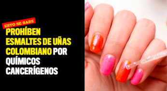 Prohíben esmaltes de uñas colombiano por químicos cancerígenos