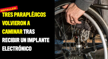 Tres parapléjicos volvieron a caminar tras recibir un implante electrónico