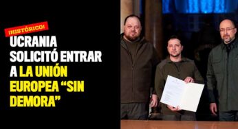 ¡Histórico! Ucrania solicitó entrar a la Unión Europea "sin demora"