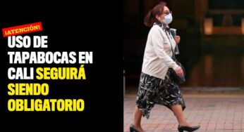 Uso de tapabocas en Cali seguirá siendo obligatorio