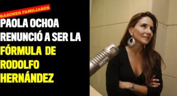 Paola Ochoa renunció a ser la fórmula vicepresidencial de Rodolfo Hernández