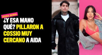 ¿Y esa mano qué? Pillaron a Cossio muy cercano a Aida
