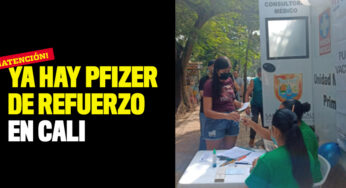 ¡Atención! Ya hay Pfizer de refuerzo en Cali