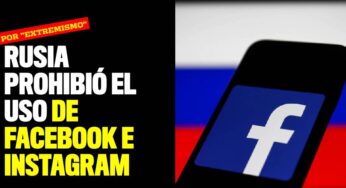 Tribunal de Rusia prohibió el uso de Facebook e Instagram por "extremismo"