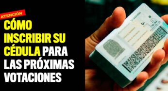 Cómo inscribir su cédula para las próximas votaciones ¡Sino lo alcanzó hacer!