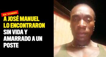 A José Manuel lo encontraron sin vida y amarrado a un poste