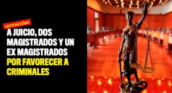 A juicio, dos magistrados y un ex magistrados por favorecer a criminales