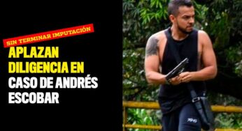 Sin terminar imputación, aplazan diligencia en caso de Andrés Escobar