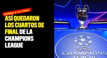 Así quedaron los cuartos de final de la Champions League