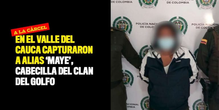 En El Valle Capturaron A Alias 'Maye', Cabecilla Del Clan Del Golfo