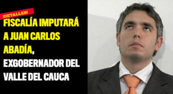 Fiscalía imputará a Juan Carlos Abadía, exgobernador del Valle del Cauca