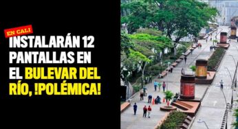Instalarán 12 pantallas en el Bulevar del Río, ¡ya hay polémica!
