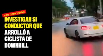 Investigan si conductor que arrolló a ciclista de downhill estaba borracho