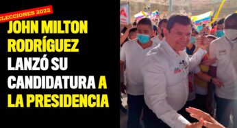 John Milton Rodríguez lanzó su candidatura a la Presidencia