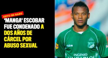 'Manga' Escobar fue condenado a dos años de cárcel por abuso sexual