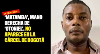 'Matamba', mano derecha de 'Otoniel', no aparece en la cárcel de Bogotá