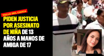 Piden justicia por asesinato de niña de 13 años a manos de amiga de 17 en Valle del Cauca