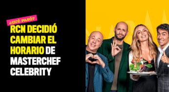 RCN decidió cambiar el horario de Masterchef, ¡este es el nuevo espacio!