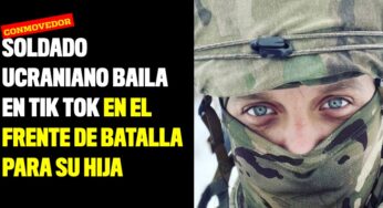 Soldado ucraniano baila en Tik Tok en el frente de batalla para su hija